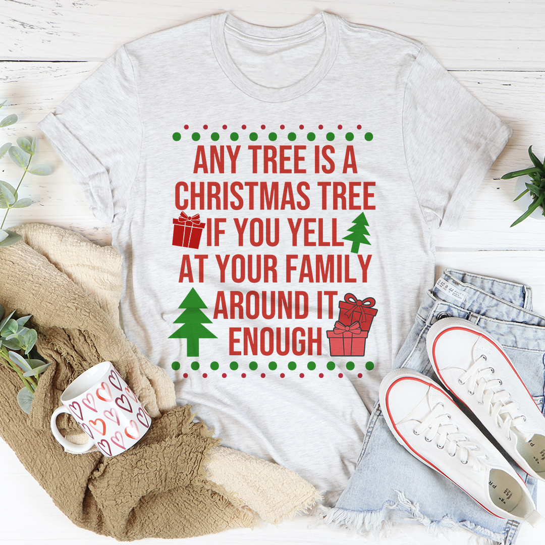 Any Tree Is A Christmas Tree Tee