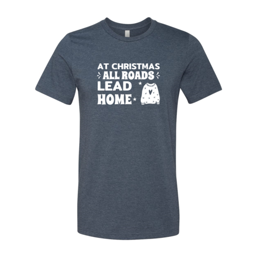 At Christrmas All Road Leads Christmas Shirt