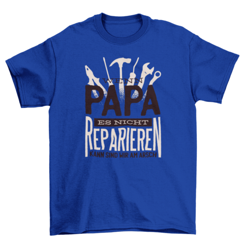 Papa repariert es T-Shirt